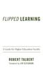 Книга Flipped Learning : A Guide for Higher Education Faculty