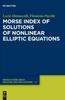 Книга Morse Index of Solutions of Nonlinear Elliptic Equations