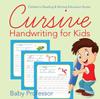 Книга Cursive Handwriting for Kids : Children's Reading & Writing Education Books