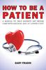 Книга How To Be a Patient