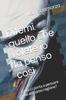 Книга Ditemi Quello Che Volete Io La Penso Cosi : Cosa Ci Porta a Pensare Che Abbiamo Ragione?