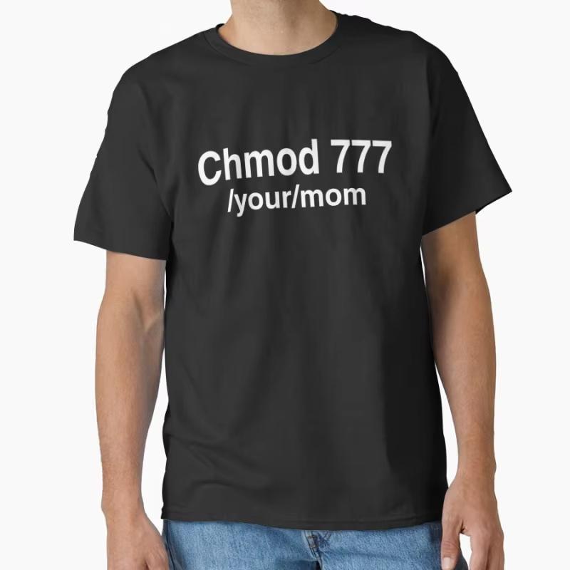 Chmod 777 Your Mom Funny Linux Sys Admin Engineer Humor Gift Tshirt for Developer Software Programmer Large Size Tops S4XL
