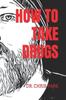 Книга How To Take Drugs