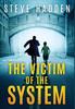 Книга The Victim of the System
