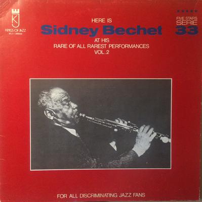 Виниловая пластинка SIDNEY BECHET - Here Is Sidney Bechet At His Rare O KLJ20003 Kings Of Jazz 1975 Италия Джаз Б/у