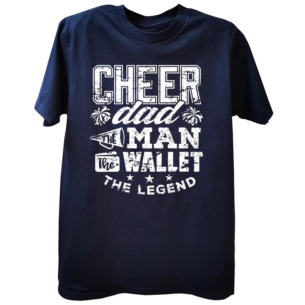 Cotton Streetwear Short Sleeve Birthday Gifts Summer Style T-shirt Clothing Cheerleader Legend Funny Cheer Dad T Shirts
