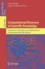 The Computational Discovery of Scientific Knowledge : Introduction, Techniques, and Applications In Environmental and Life Sciences : 4660 Book