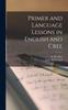 Книга Primer and Language Lessons In English and Cree [microform]