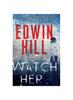 Книга Watch Her: A Gripping Novel of Suspense