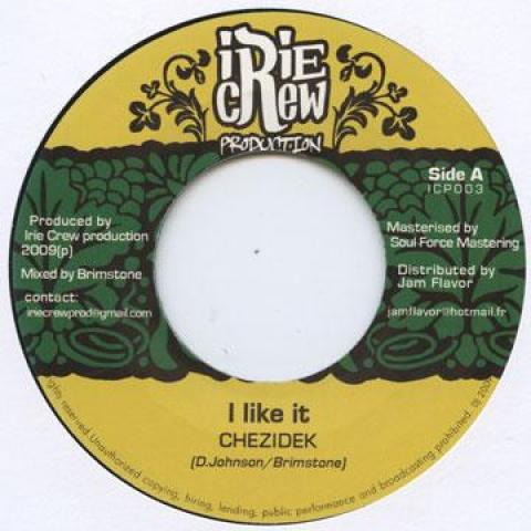 7inch Record CHEZIDEK / BABY G - I Like It / Zion ICP006 Irie Crew Produ 2009 Europe Reggae, Ska & Dub