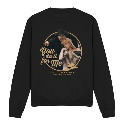 Yellowstone Unisex Adult You Do It for Me Sweatshirt