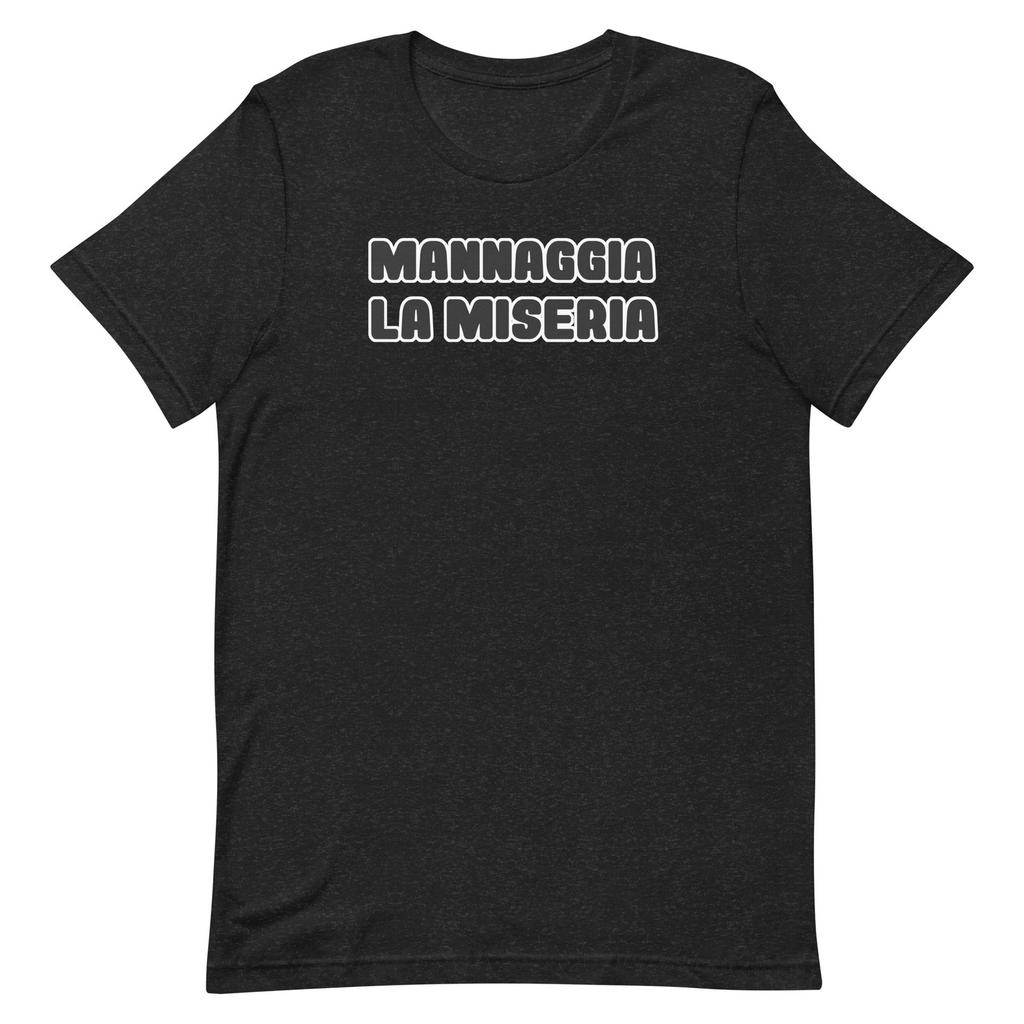 New Italian-American Mannaggia La Miseria Funny T-shirt