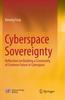 The Cyberspace Sovereignty : Reflections On Building a Community of Common Future In Cyberspace Book