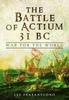 Книга The Battle of Actium 31 BC : War for the World