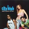12-дюймовая пластинка CITY HIGH - Что бы ты сделал? INT97617 Interscope Reco 2001 UK Танцевальная и Электронная Б/У