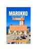 Книга Marokko Reisefuhrer 2024 : Entdecken Sie Den Charme Nordafrikas - Von Kasbahs Bis Hin Zu Kustenwundern