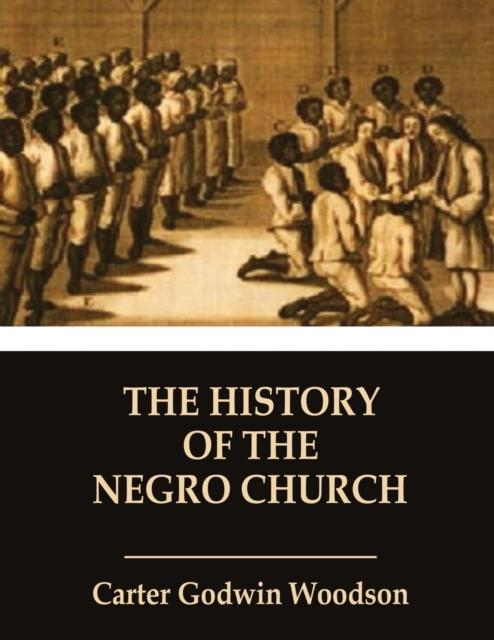 The The History of the Negro Church Book
