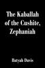 Книга The Kaballah of the Cushite, Zephaniah