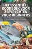 Книга Het Essentiele Kookboek Voor Zeevruchten Voor Beginners