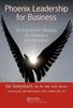 Книга Phoenix Leadership for Business : An Executive's Strategy for Relevance and Resilience