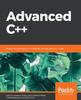 Книга Advanced C++ : Master the Technique of Confidently Writing Robust C++ Code