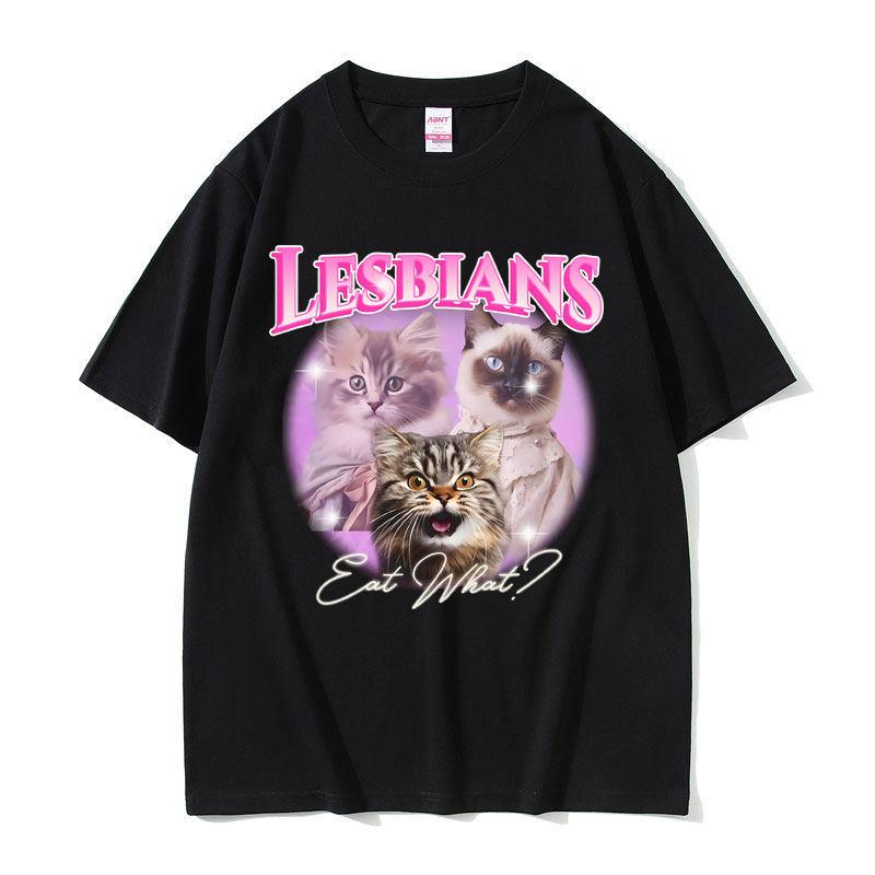 Lesbian Eat What Tshirt New European And American Fun Cat Letter Combination Cotton Printed Unisexs And Unisexs Tshirt