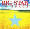 CD BIG STAR  In Space RCD10677 RYKODISC 2005 US Rock Used