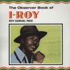 LP Пластинка I-ROY - The Observer Book Of Roy Samuel Rei VPRL4199 17 North Parade 2012 США Регги, Ска и Даб Б/У