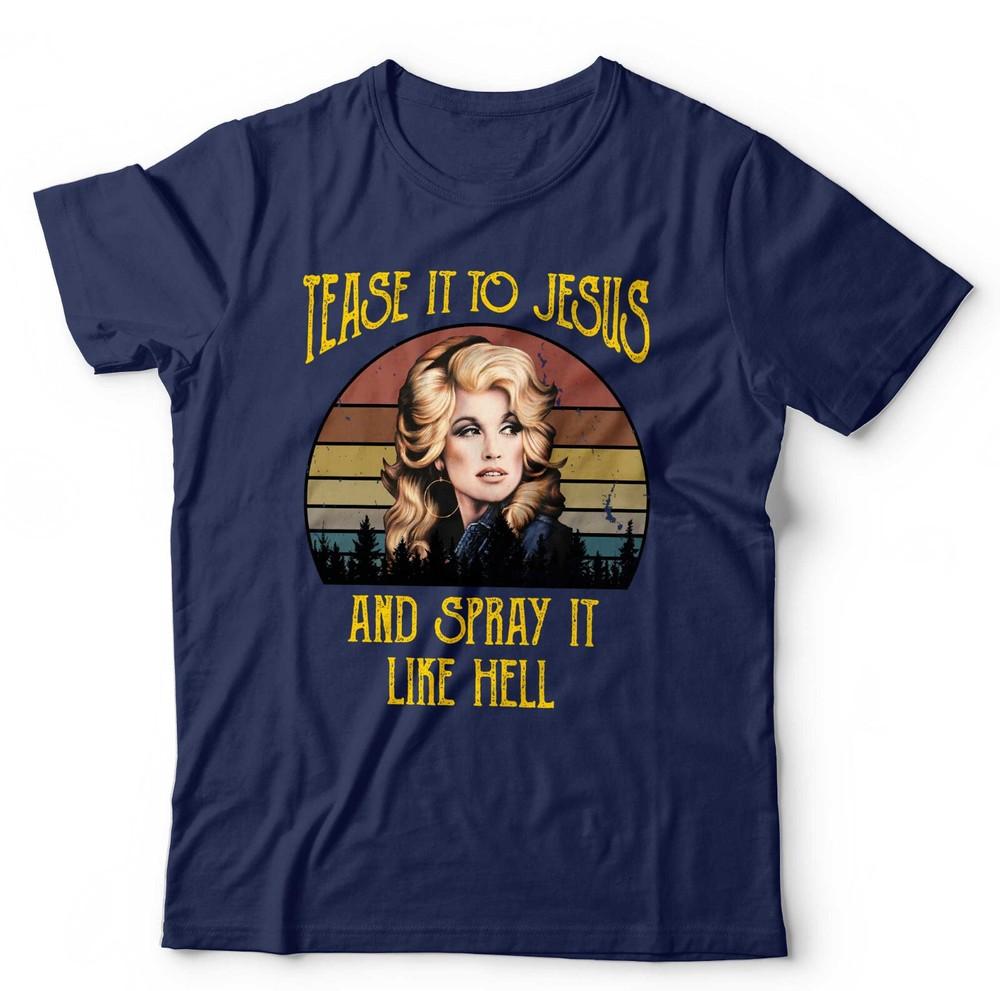 Dolly Tshirt Unisex Kids Tease It To Jesus Country Western Music Funny