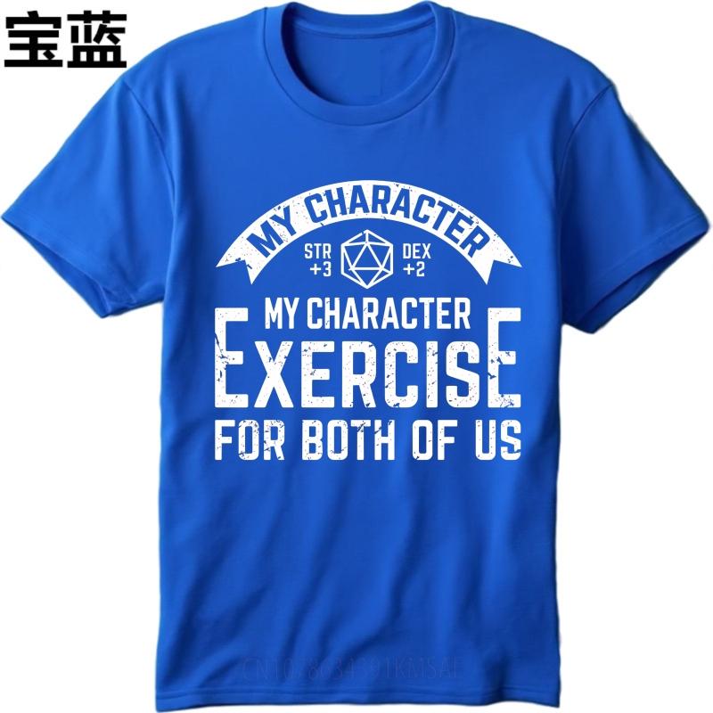 Man Brand tshirt Classic Man Summer tshirt My Character Exercise For Both Of Us Short Sleeve Breathable ONeck Men Top Tees