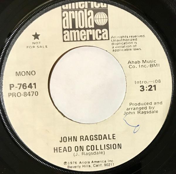 7-дюймовая пластинка JOHN RAGSDALE - Head On Collision P7641 Ariola America 1976 US Rock Б/у