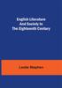 Книга English Literature And Society In The Eighteenth Century by Leslie Stephen - Paperback