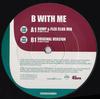 12inch Record MIS-TEEQ - B With Me 12STAS3243RBG1 Telstar, Infern 2001 UK Dance & Electronica Used