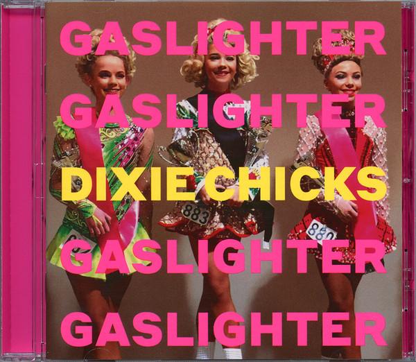 CD DIXIE CHICKS - Gaslighter 19439741152 Columbia, Sony 2020 Europe Rock Used