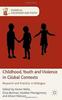 Книга Childhood, Youth and Violence In Global Contexts : Research and Practice In Dialogue