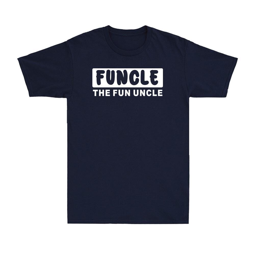 Funcle The Fun Uncle Funny Saying Best Family Gift Novelty Vintage Unisexs TShirt