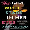 The Girl with Stars In Her Eyes by Xio Axelrod Paperback Book 9781464219597