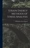 Книга Strain Energy Methods of Stress Analysis