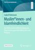 Книга Muslim*innen- Und Islamfeindlichkeit : Zur Differenzierten Betrachtung Von Vorurteilen Gegenuber Menschen Und Religion