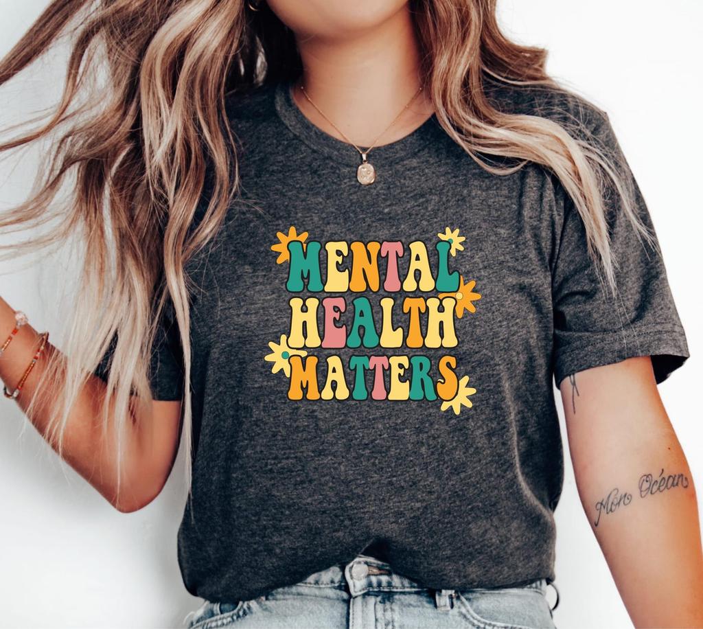 Mental Health Matters T-Shirt, Inspirational Wellness Tee, Positive Self Care Shirt, Mental Health Awareness Gift, Motivational Apparel