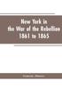 Книга New York In The War Of The Rebellion 1861 To 1865 by Frederick , Phisterer - Paperback