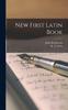 Книга New First Latin Book [microform]