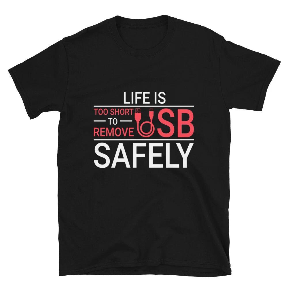 Geeky IT Computer Nerd Remove USB Safely T-Shirt