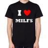 I Love Milfs T-Shirt Mens Womens Unisex Hot Mums Mother I'd Like To F*ck Top