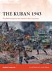 Книга The Kuban 1943 : The Wehrmacht's Last Stand In the Caucasus