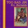 CD Р.Л.. BURNSIDE - Too Bad Jim FP1005 Fat Possum Reco 1994 США Рок Б/У