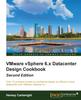 Книга VMware vSphere 6.x Datacenter Design Cookbook -