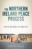 Книга The Northern Ireland Peace Process : From Armed Conflict To Brexit