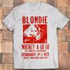 Blondie Whiskey A Go Go Concert in LA Poster TShirt Debbie Harry Chris Stein Shirt Unisex Women Summer Crew Neck Cotton Tee