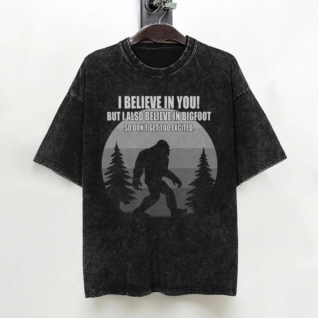 I Believe In You Bigfoot Washed T Shirt Streetwear Hip Hop Vintage Tshirts Tee Shirt For Men Women 100 Cotton Oversize Summer